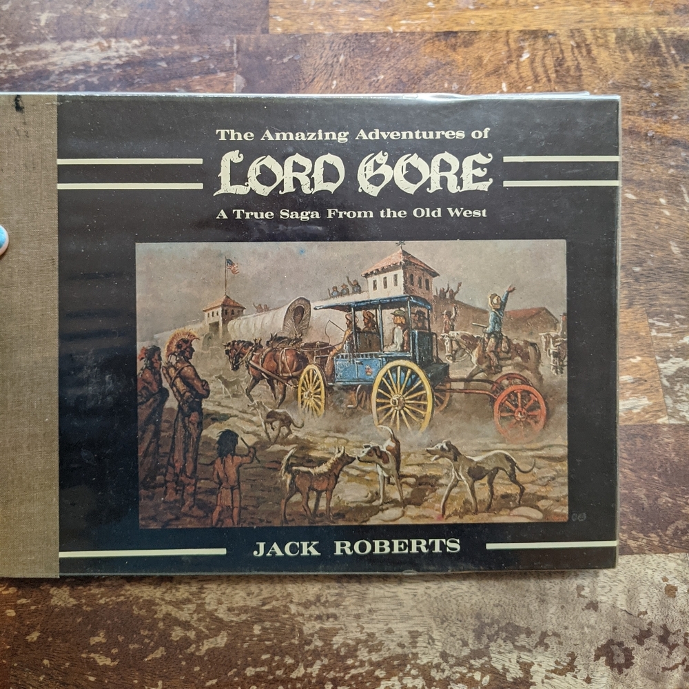 Jack Roberts Signed Copy Lord Gore Old West Saga